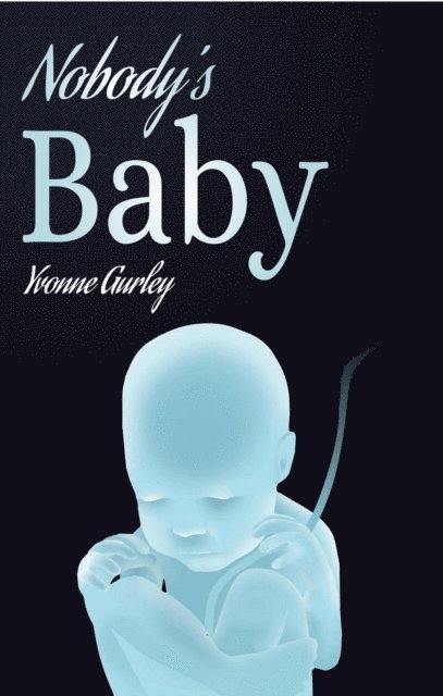 YVONNE GURLEY - Nobody's Baby, E-bok. Tillgänglighet: Lägg i varukorg