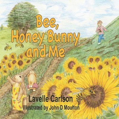 Lavelle Carlson - Bee, Honey Bunny, and Me, Häftad. Tillgänglighet: Lägg i varukorg