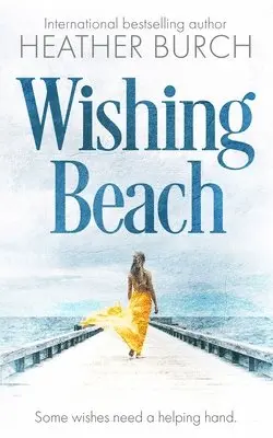 Heather Burch - Wishing Beach, Häftad. Tillgänglighet: Lägg i varukorg