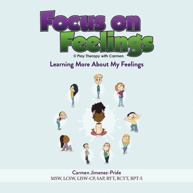Carmen Jimenez-Pride - Focus on Feelings(R) Learning More About My Feelings, E-bok