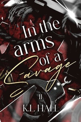 K L Hall - In The Arms of a Savage 2, Häftad