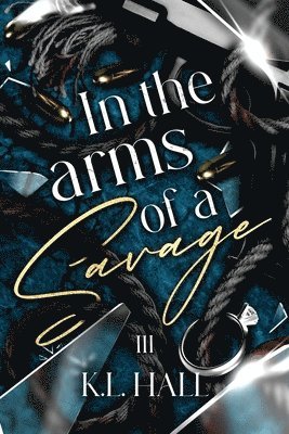 K L Hall - In the Arms of a Savage 3, Häftad