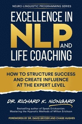 Richard Nongard - Excellence in NLP and Life Coaching, Häftad