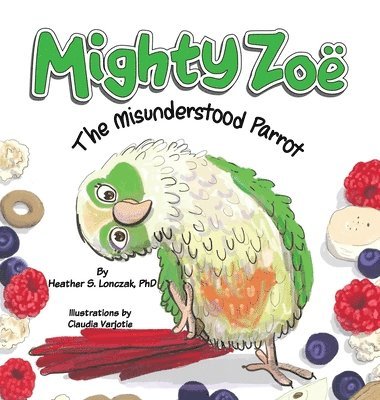 Heather Lonczak - Mighty Zoë, Inbunden