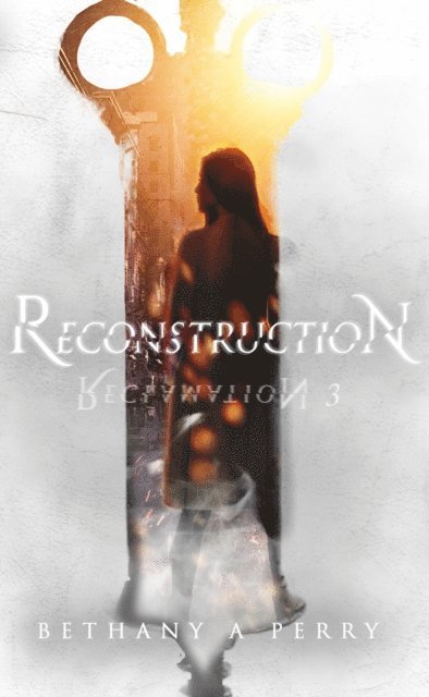 Bethany A Perry, Michelle Rascon - Reclamation 3, E-bok