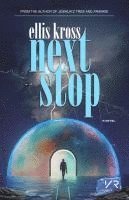 Ellis Kross - Next Stop, Häftad