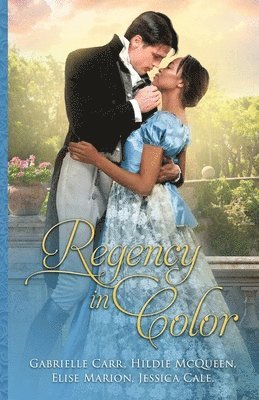 Gabrielle Carr, Elise Marion, Hildie McQueen - Regency in Color, Häftad