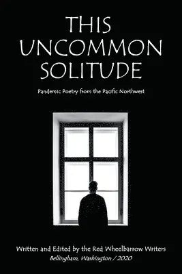 Red Wheelbarrow Writers - This Uncommon Solitude, Häftad. Tillgänglighet: Lägg i varukorg