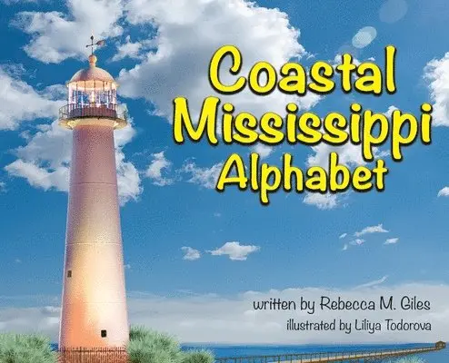 Rebecca M. Giles - Coastal Mississippi Alphabet, Inbunden. Tillgänglighet: Lägg i varukorg
