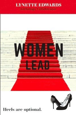 Lynette Edwards - Women Lead: Heels Are Optional, Häftad. Tillgänglighet: Lägg i varukorg