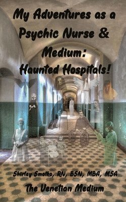Shirley Ann Smolko, Joe Vincent Smolko - My Adventures as a Psychic Nurse & Medium, Häftad