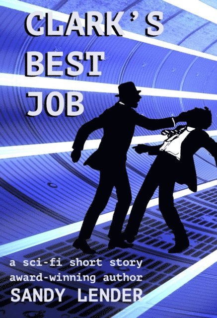 Sandy Lender - Clark's Best Job, E-bok