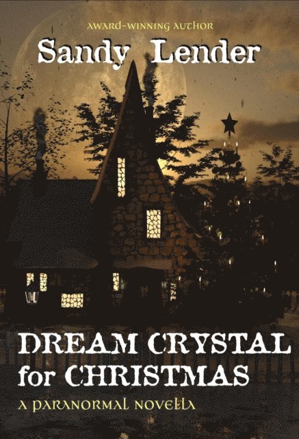 Sandy Lender - Dream Crystal for Christmas, E-bok