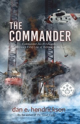 Dan Edward Hendrickson - The Commander: Last Enemy Series Prequel, Häftad
