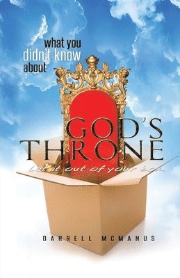 Darrell McManus - What You Didn't Know About God's Throne, Häftad