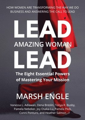 Marsh Engle, Joy Osaka-Lu, Tonya R Busby - Lead. Amazing Woman. Lead, Häftad