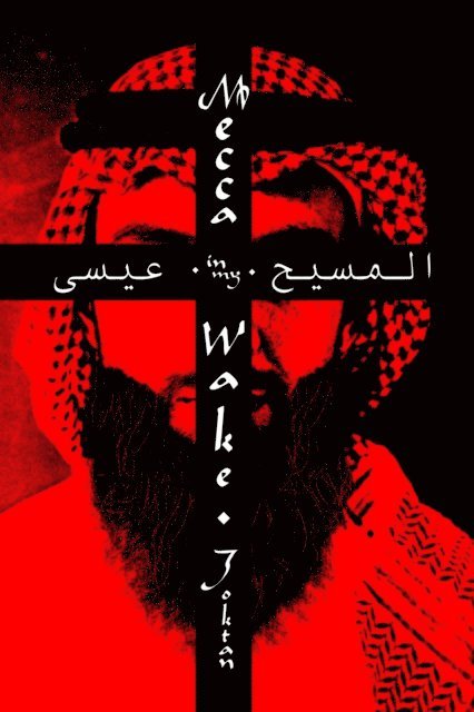 Ahmed Joktan - Mecca In My Wake, E-bok
