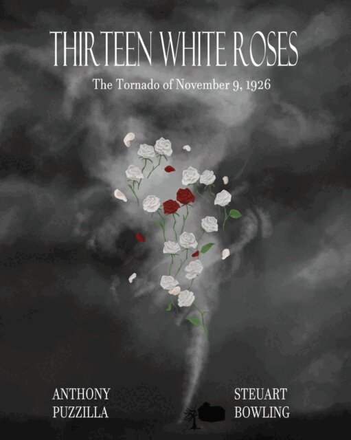 Anthony G. Puzzilla - Thirteen White Roses: The Tornado of November 9, 1926, E-bok. Tillgänglighet: Lägg i varukorg