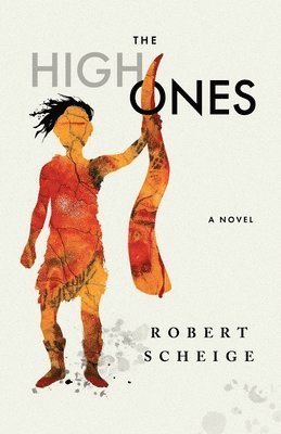 Robert Scheige - The High Ones, Häftad. Tillgänglighet: Lägg i varukorg