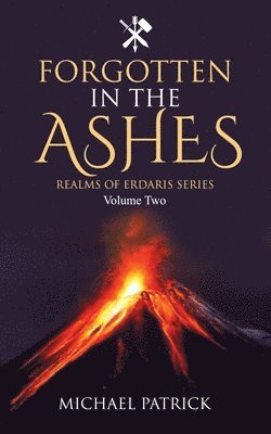 Michael Patrick - Forgotten In The Ashes, Häftad