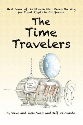 Steve Swatt, Susie Swatt, Jeff Raimundo - Time Travelers, Häftad