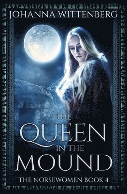 Johanna Wittenberg - Queen In The Mound, Häftad
