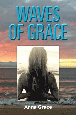Anna Grace - Waves of Grace, Häftad