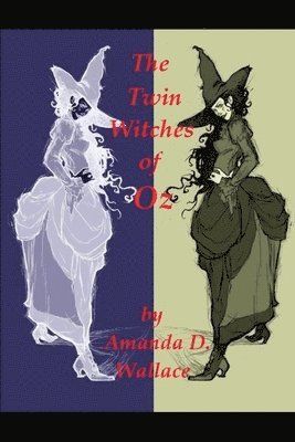 Amanda D. Wallace - The Twin Witches of Oz, Häftad. Tillgänglighet: Lägg i varukorg