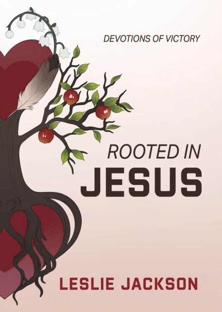 Leslie Jackson - Rooted in Jesus, E-bok