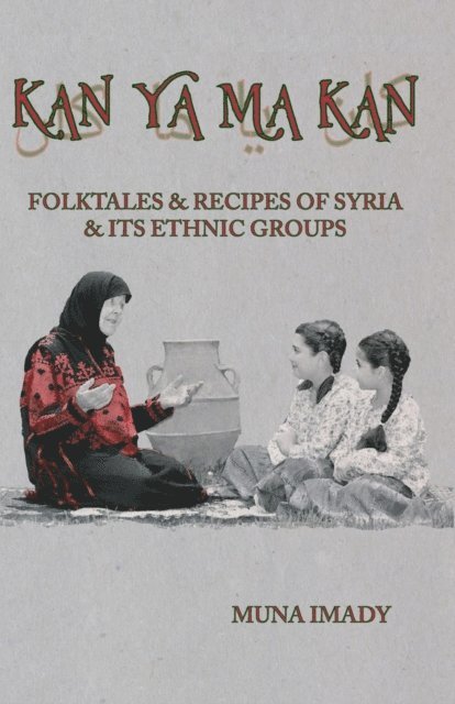 Muna Imady, Susan Imady, Elaine Imady - Kan Ya Ma Kan, E-bok