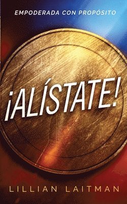 Lillian Laitman - ¡Alístate! Empoderada con Propósito, Häftad