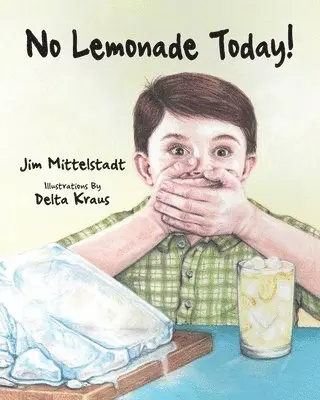 Jim Mittelstadt - No Lemonade Today!, Häftad. Tillgänglighet: Lägg i varukorg