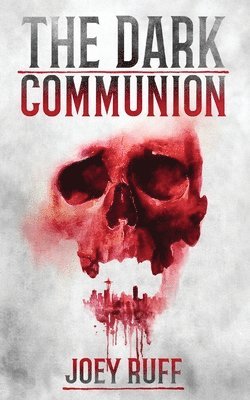 Joey Ruff - Dark Communion, Häftad
