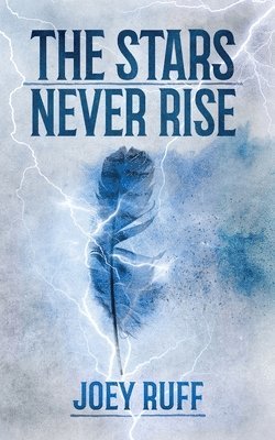Joey Ruff - Stars Never Rise, Häftad