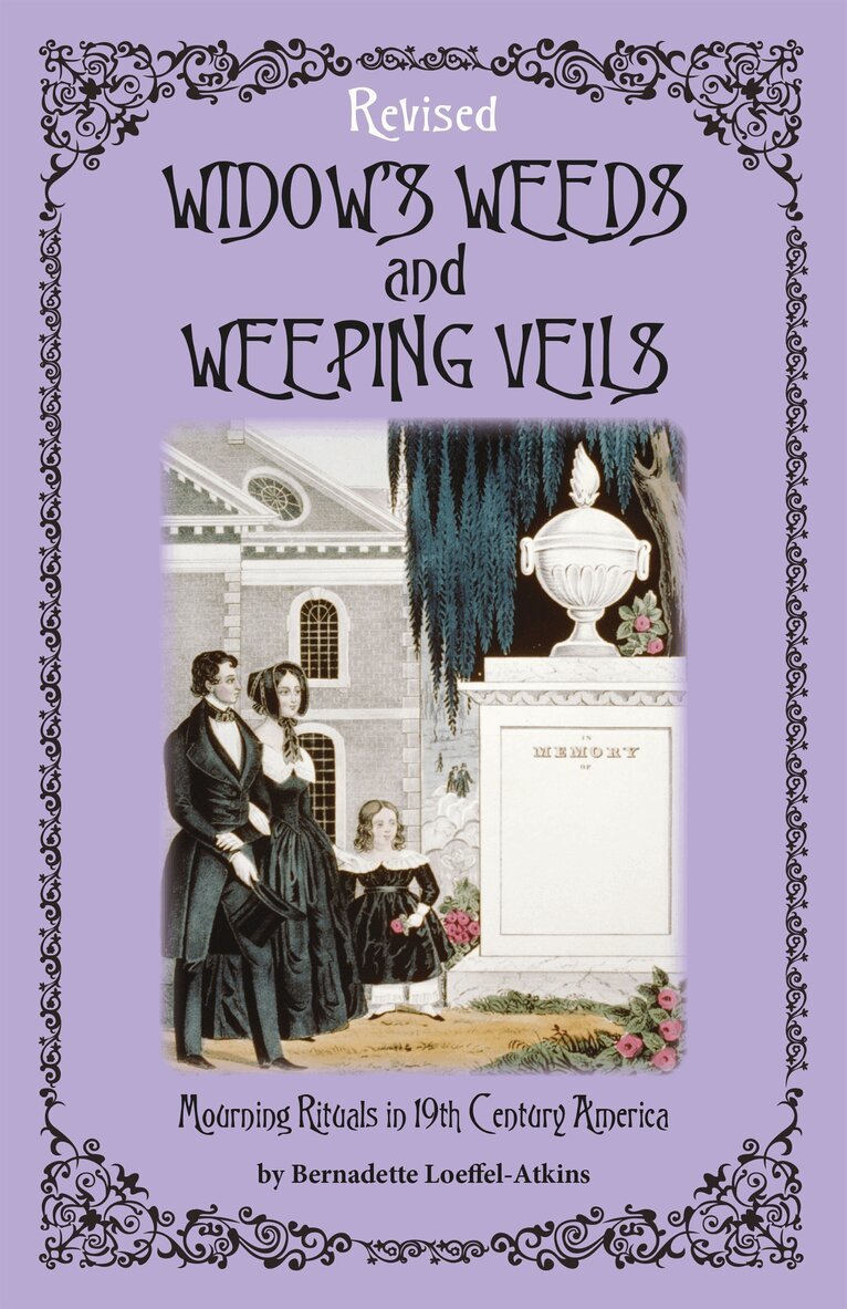 Bernadette Loeffel-Atkins - Widow's Weeds and Weeping Veils, E-bok