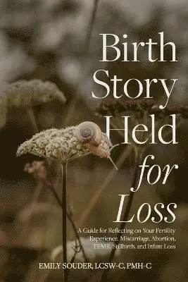 Emily Souder, Jodi Brandon - Birth Story Held for Loss, Häftad. Tillgänglighet: Lägg i varukorg