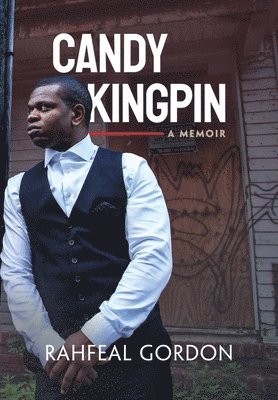 Rahfeal Gordon - Candy Kingpin, Inbunden