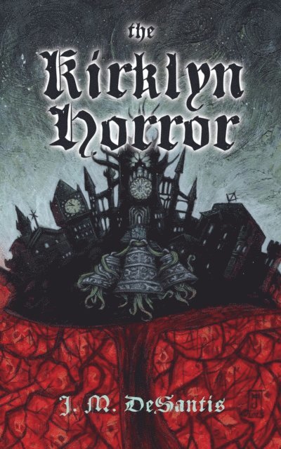 J. M. DeSantis - Kirklyn Horror, E-bok