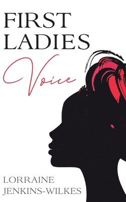 Lorraine Jenkins-Wilkes - First Ladies Voice, Häftad