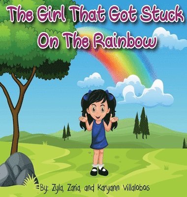 Karyann Villalobos, Zyla Villalobos, Zaria Villalobos - Girl That Got Stuck On The Rainbow, Inbunden. Tillgänglighet: Lägg i varukorg