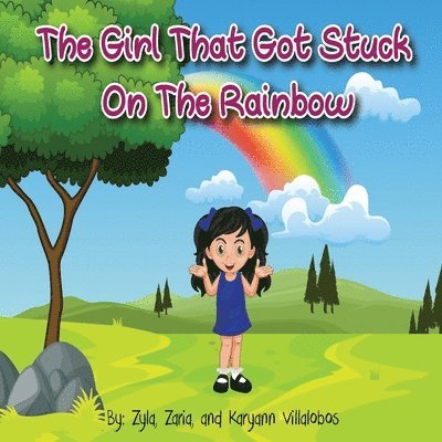 Karyann Villalobos, Zyla Villalobos, Zaria Villalobos - Girl That Got Stuck On The Rainbow, Häftad. Tillgänglighet: Lägg i varukorg