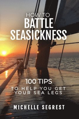 Michelle Segrest - How to Battle Seasickness, Häftad. Tillgänglighet: Lägg i varukorg
