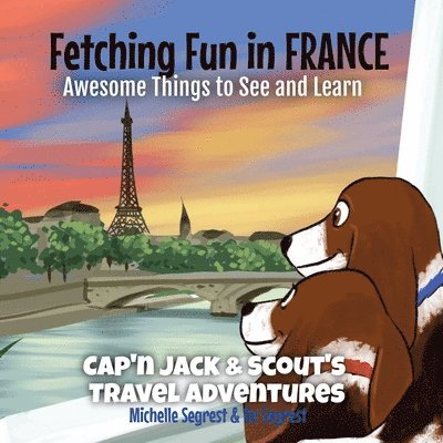 Michelle Segrest, Bo Segrest - Fetching Fun in France, Häftad. Tillgänglighet: Lägg i varukorg