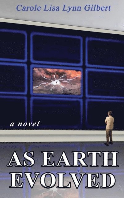 Carole Lisa Lynn Gilbert - As Earth Evolved, E-bok