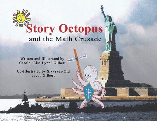 Carole Gilbert - Story Octopus and the Math Crusade, Häftad