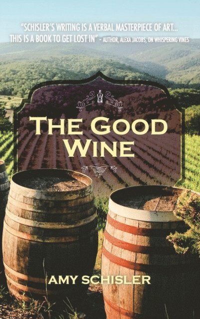 Amy Schisler - Good Wine, E-bok