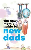 The New Mom's Guide to New Dads