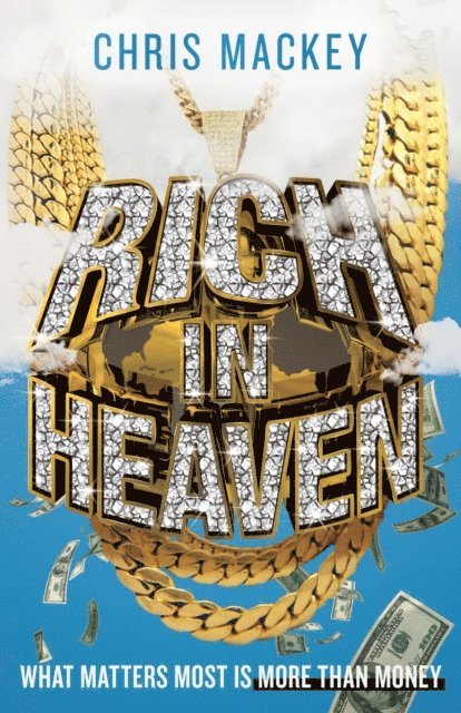Chris Mackey - Rich In Heaven, E-bok
