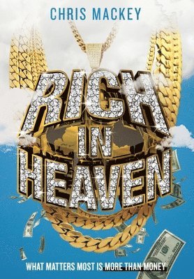 Chris Mackey - Rich In Heaven, Inbunden