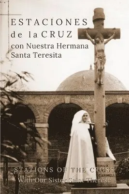 Suzie Andres - Estaciones de la Cruz con Nuestra Hermana Santa Teresita: Stations of the Cross with Our Sister Saint Thérèse, Häftad. Tillgänglighet: Lägg i varukorg